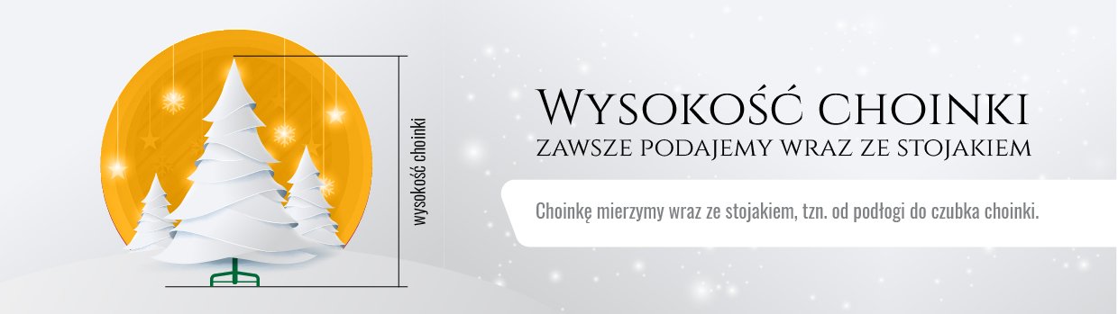 Wysokość choinki zawsze podajemy wraz ze stojakiem. Choinkę mierzymy wraz ze stojakiem, tzn. od podłogi do czubka choinki